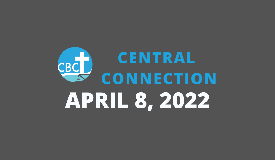 Central Connection | April 8, 2022