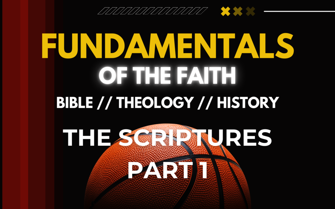 The Scriptures: Part 1