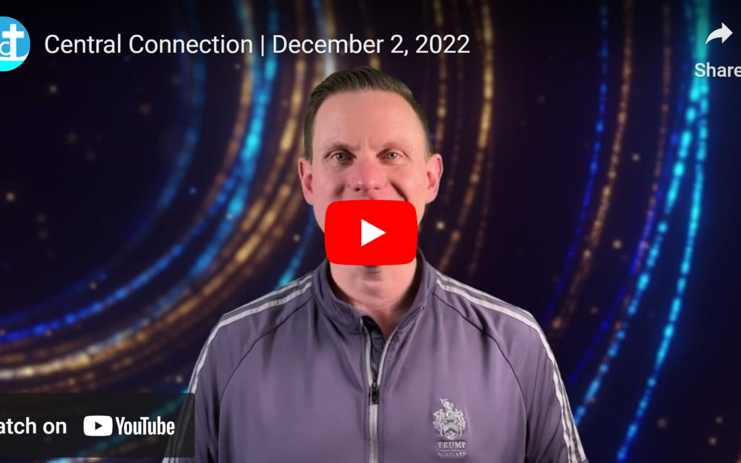 Central Connection | December 2, 2022