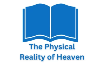 Daily Devotional | The Physical Reality of Heaven