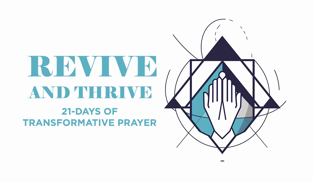 Revive and Thrive: 21-Days of Transformative Prayer