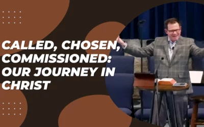 Called, Chosen, Commissioned: Our Journey in Christ